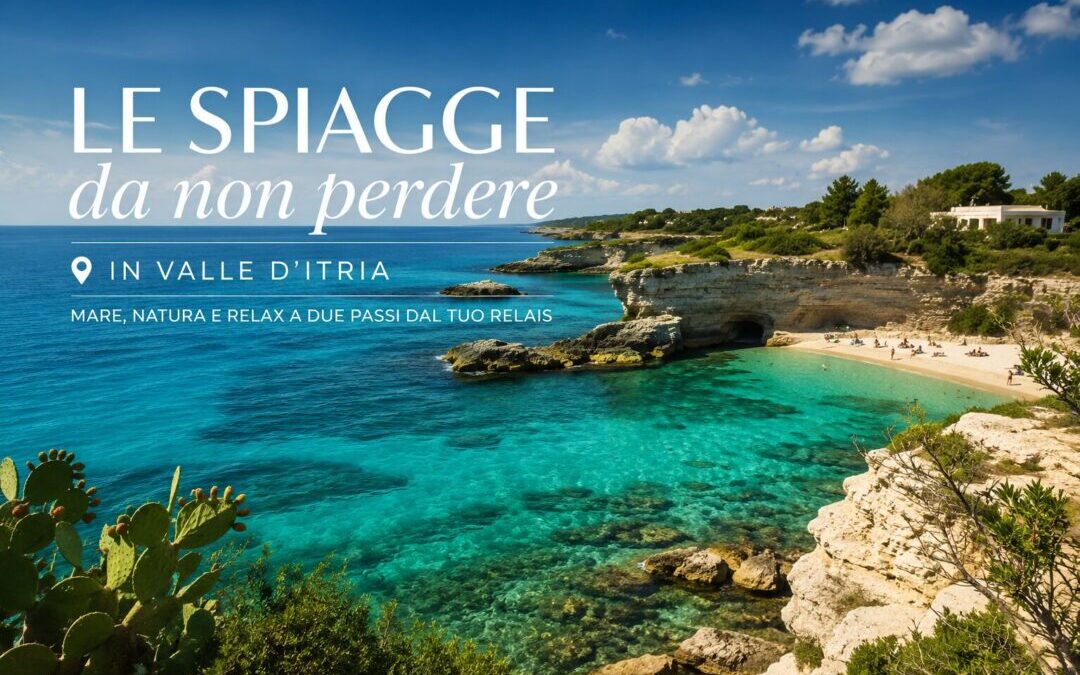 Le 7 spiagge più belle da visitare durante un soggiorno in Valle d’Itria